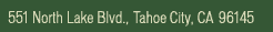 551 N. Lake Bld., Tahoe City, CA 96145