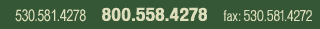 530.581.4278 | 800.558.4278 | fax:530.5814272